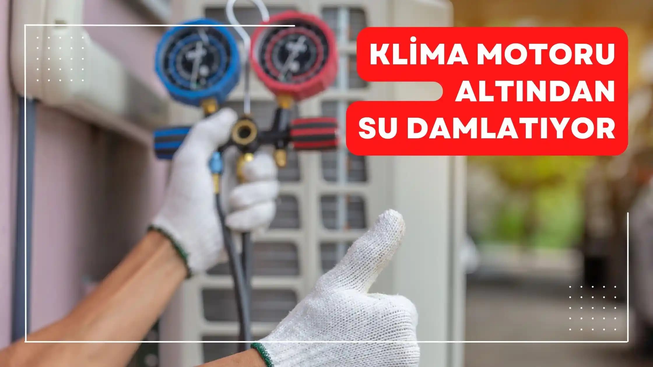 Klima Su Damlatıyor Nedenleri ve Çözüm Yolları Hakkında Detaylı Bilgi