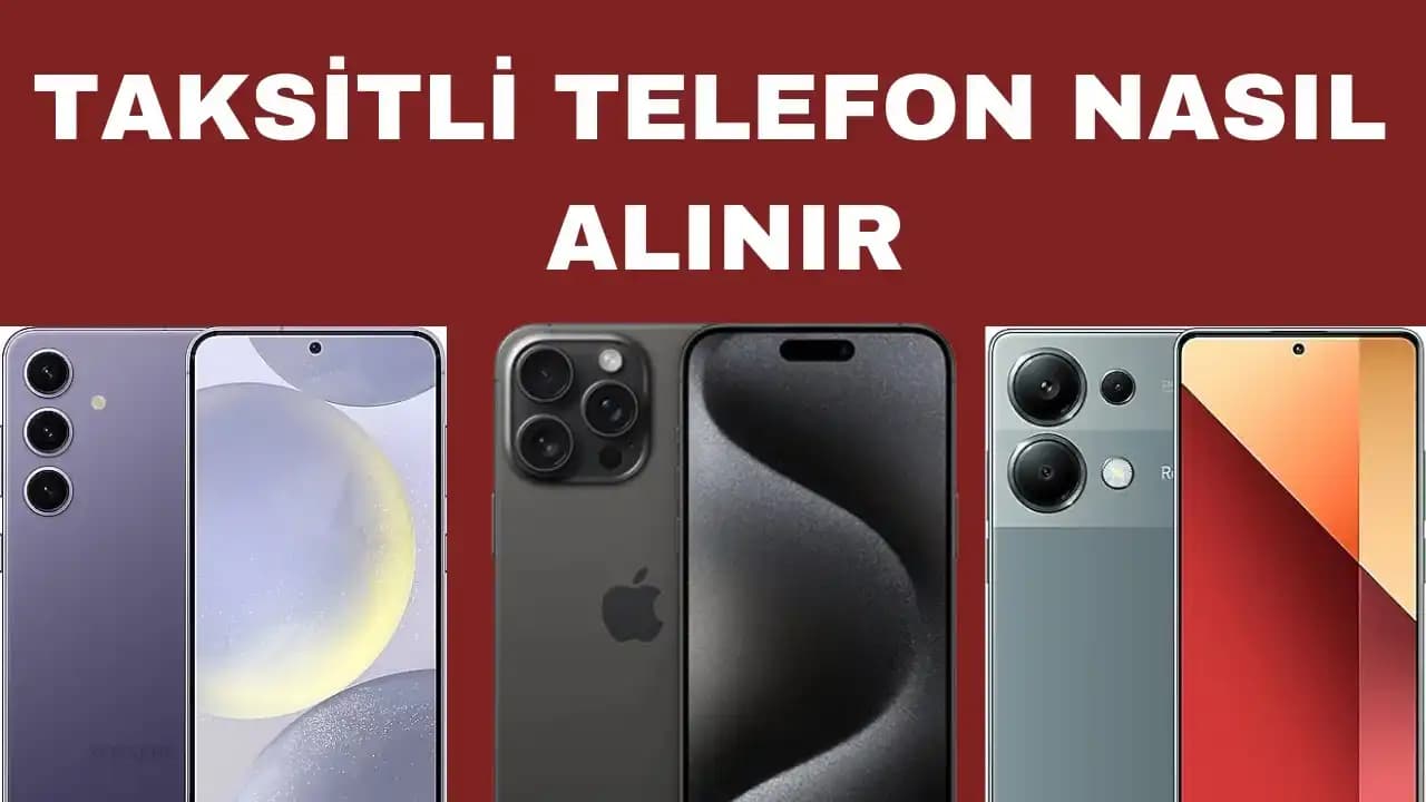 iPhone 15 Taksitli Satın Alma Yolları ve En Güncel Finansman Seçenekleri