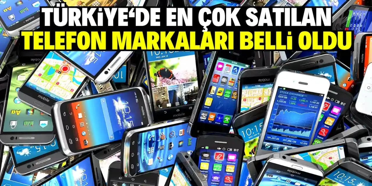 Türkiye’de En Çok Tercih Edilen Akıllı Telefon Markaları ve Güncel Pazar Trendleri