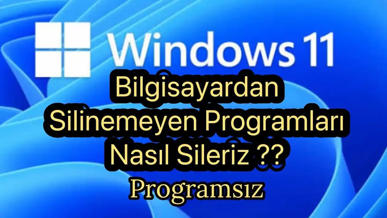 Programların Temiz Kaldırılmasının Zorlukları ve Etkili Çözüm Yöntemleri Windows 11'de