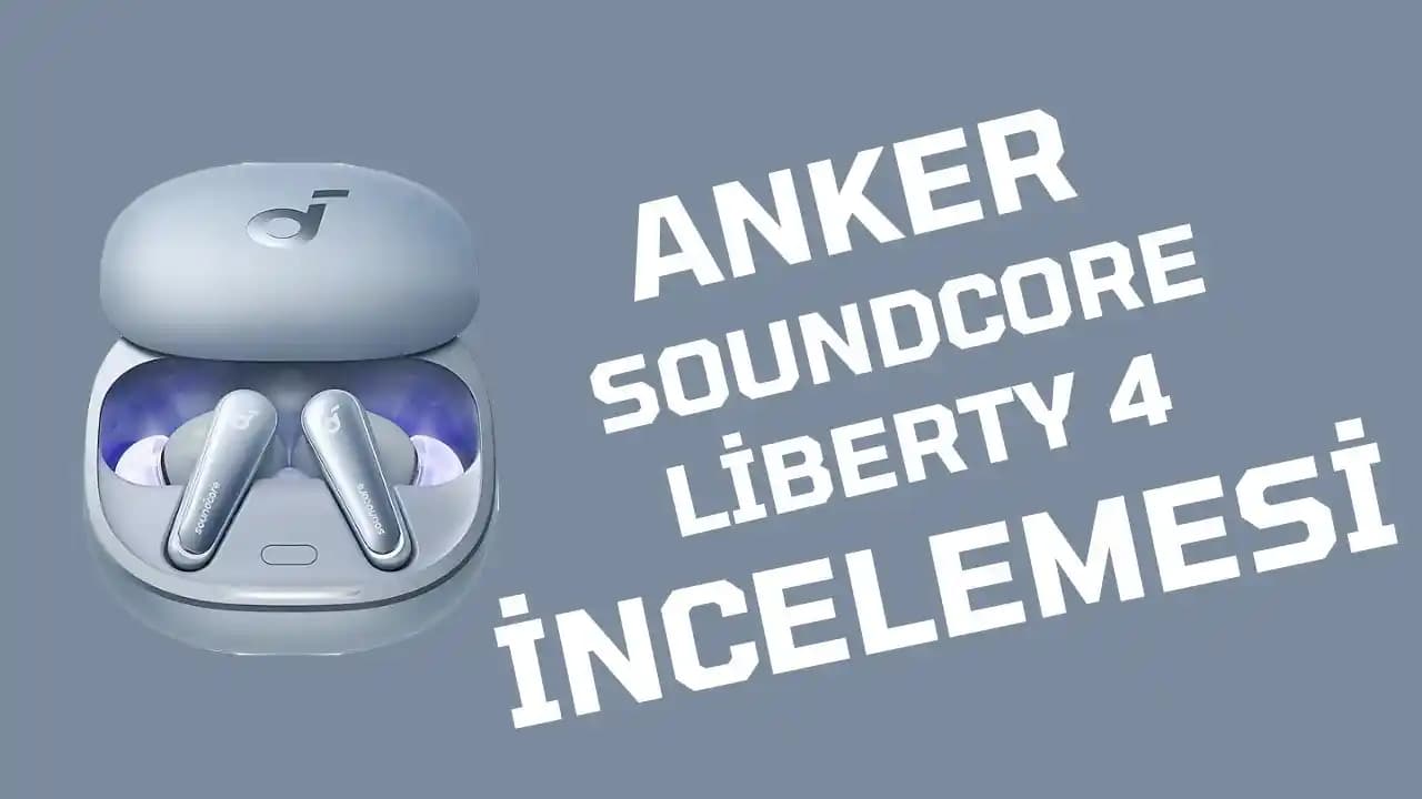 Anker Soundcore Liberty 4 Kablosuz Kulaklıklar: Yüksek Ses Kalitesi ve Uzun Pil Ömrü İle Gelişmiş Kullanım Deneyimi