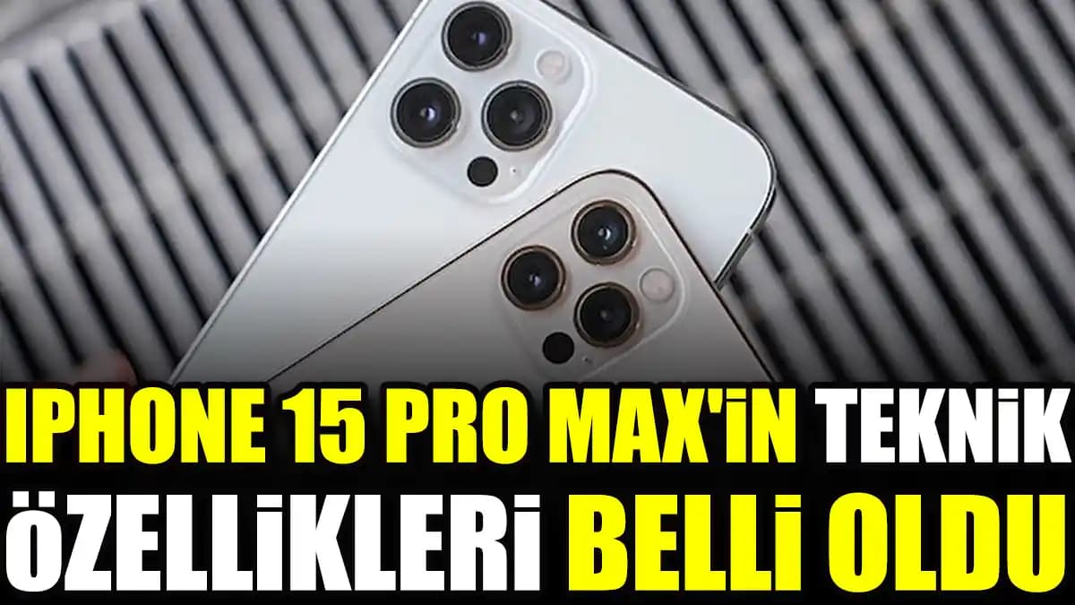 Apple iPhone 15 Max Teknik Özellikleri ve Piyasa Beklentileri Analizi