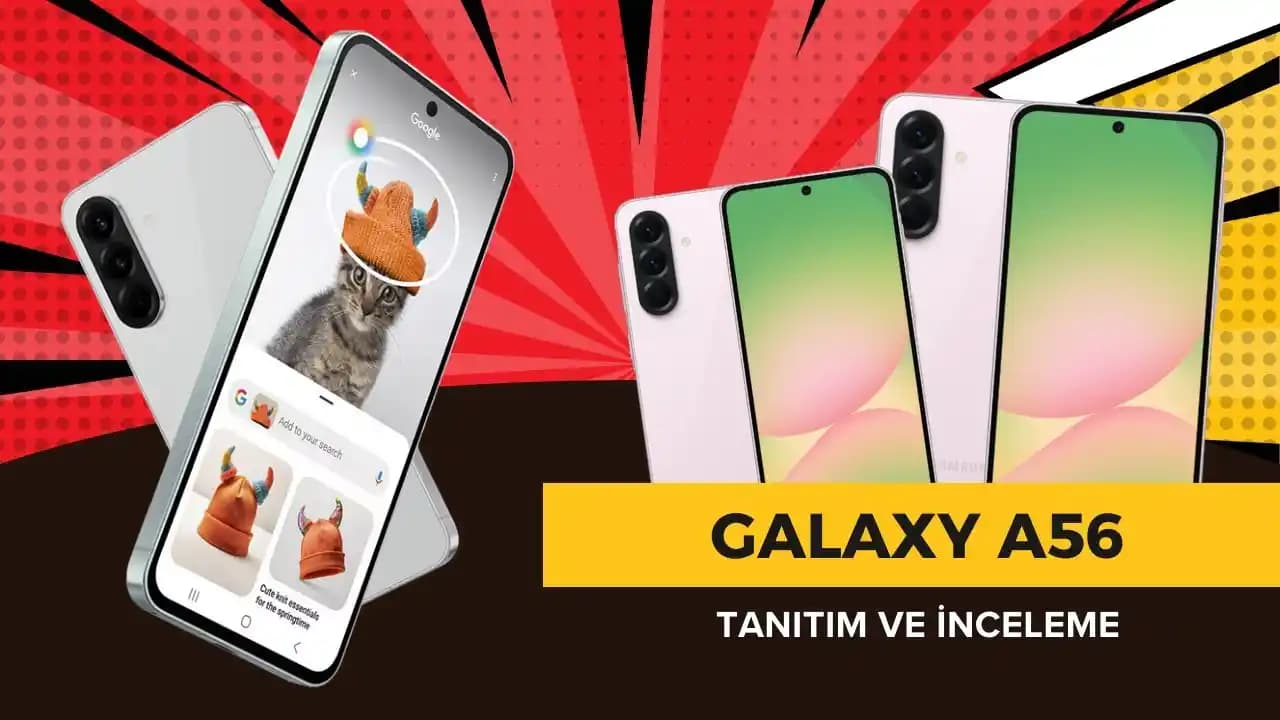 Galaxy A56 5G Performans Analizi ve Teknik Özellikler Hakkında Güncel Bilgiler