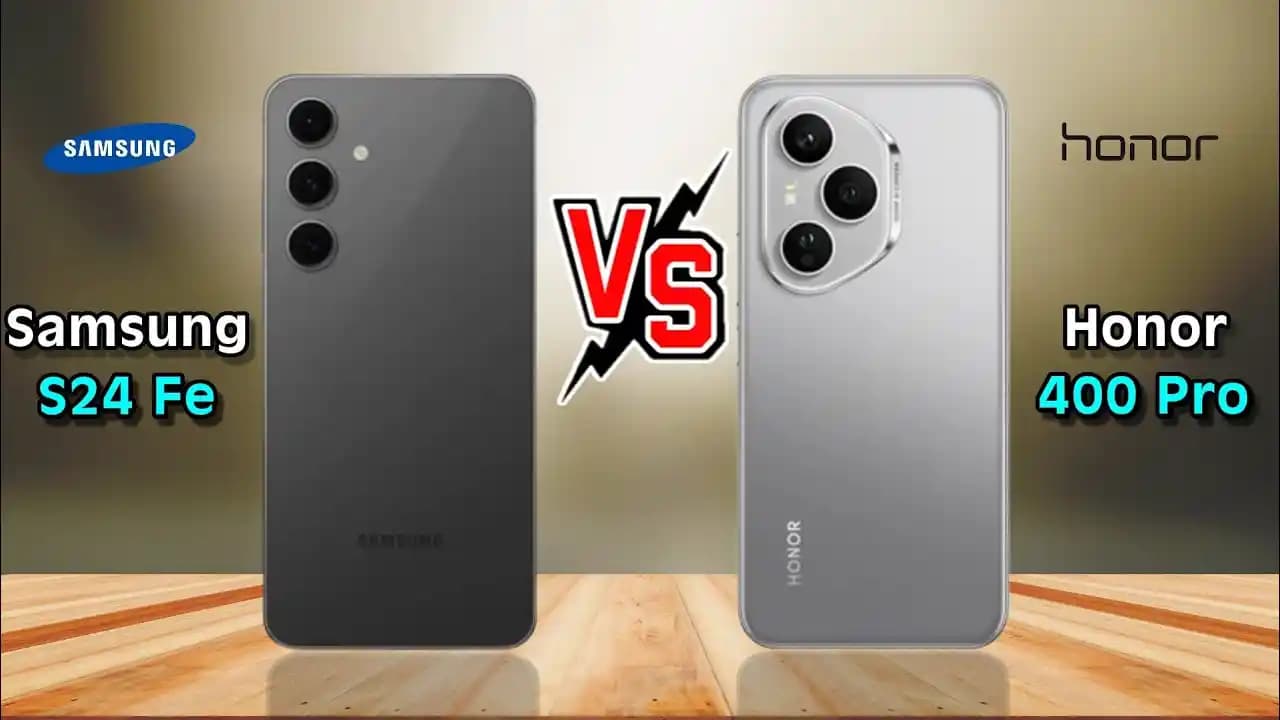 Honor 400 ve Samsung Galaxy S24 FE Modellerinin Teknik Özellikleri ve Karşılaştırması