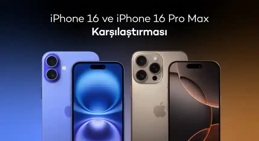 iPhone 16 Pro Max Özellikleri ve Karşılaştırmaları Hakkında Detaylı Bilgi