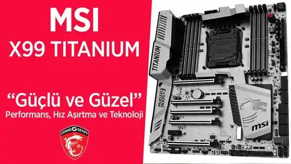 MSI Yüksek Performans Anakartları: Özellikler, Kullanım Alanları ve Teknik Detaylar