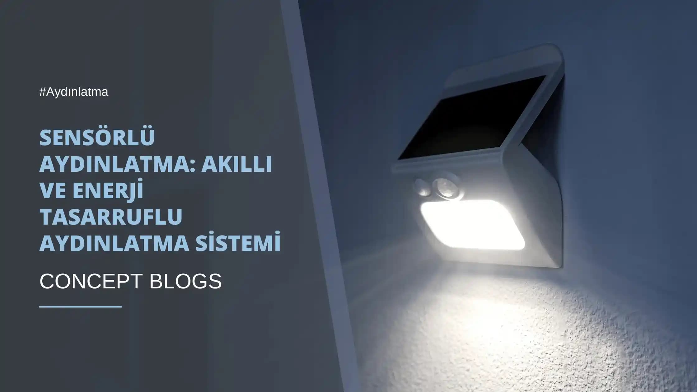 Otomatik Işık Sensörleri ve Akıllı Aydınlatma Sistemleri: Enerji Verimliliği ve Konfor Artırıcı Teknolojiler