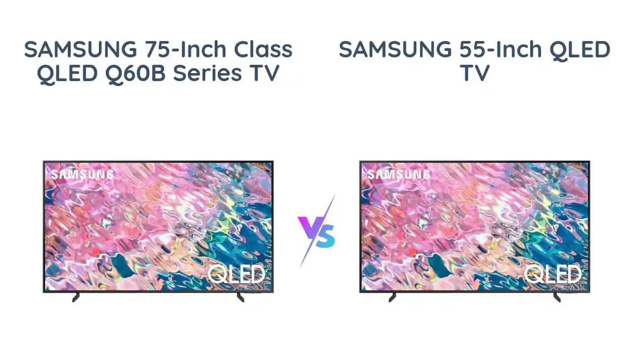 Samsung 55 ve 75 inç TV'lerin Özellikleri ve Karşılaştırması