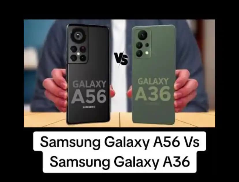 Samsung Galaxy A Serisi Modelleri A36 ve A56 Karşılaştırması ve Temel Özellikler