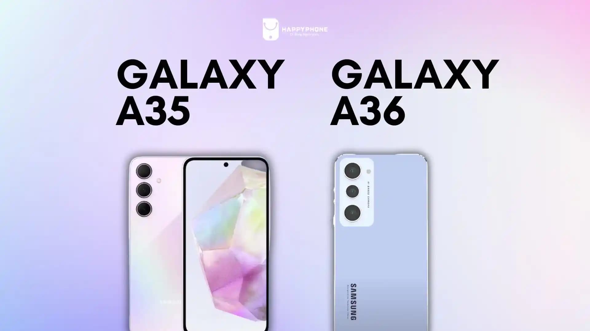 Samsung Galaxy A35 ve A36 Modelleri Arasındaki Farklar ve Seçim Kriterleri