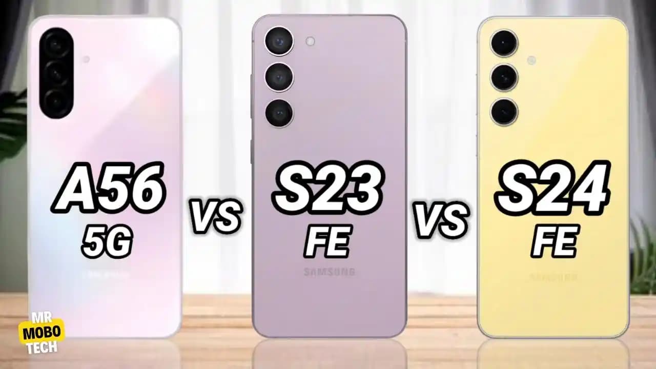 Samsung Galaxy A56 ve S23 FE Karşılaştırması: Tasarım, Performans ve Kamera Özellikleri