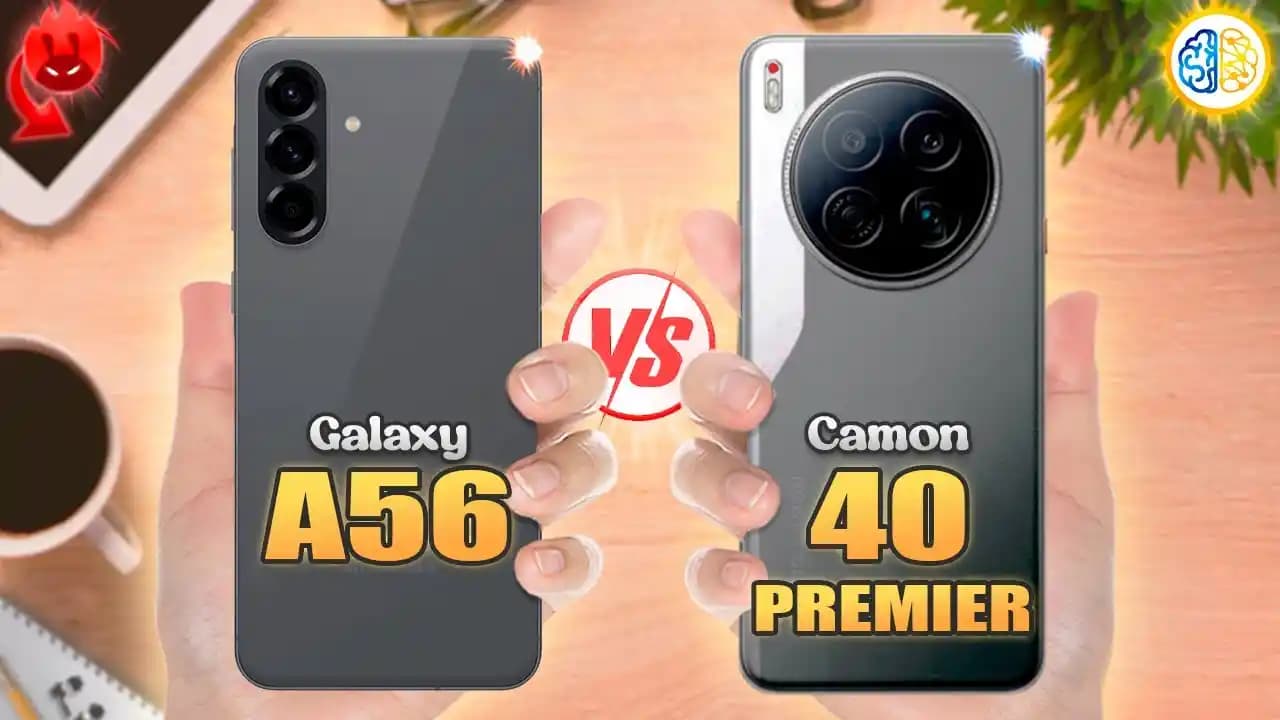 Samsung Galaxy A56 ve Tecno Camon 40 Karşılaştırması: Hangi Akıllı Telefon Sizin İçin Uygun?