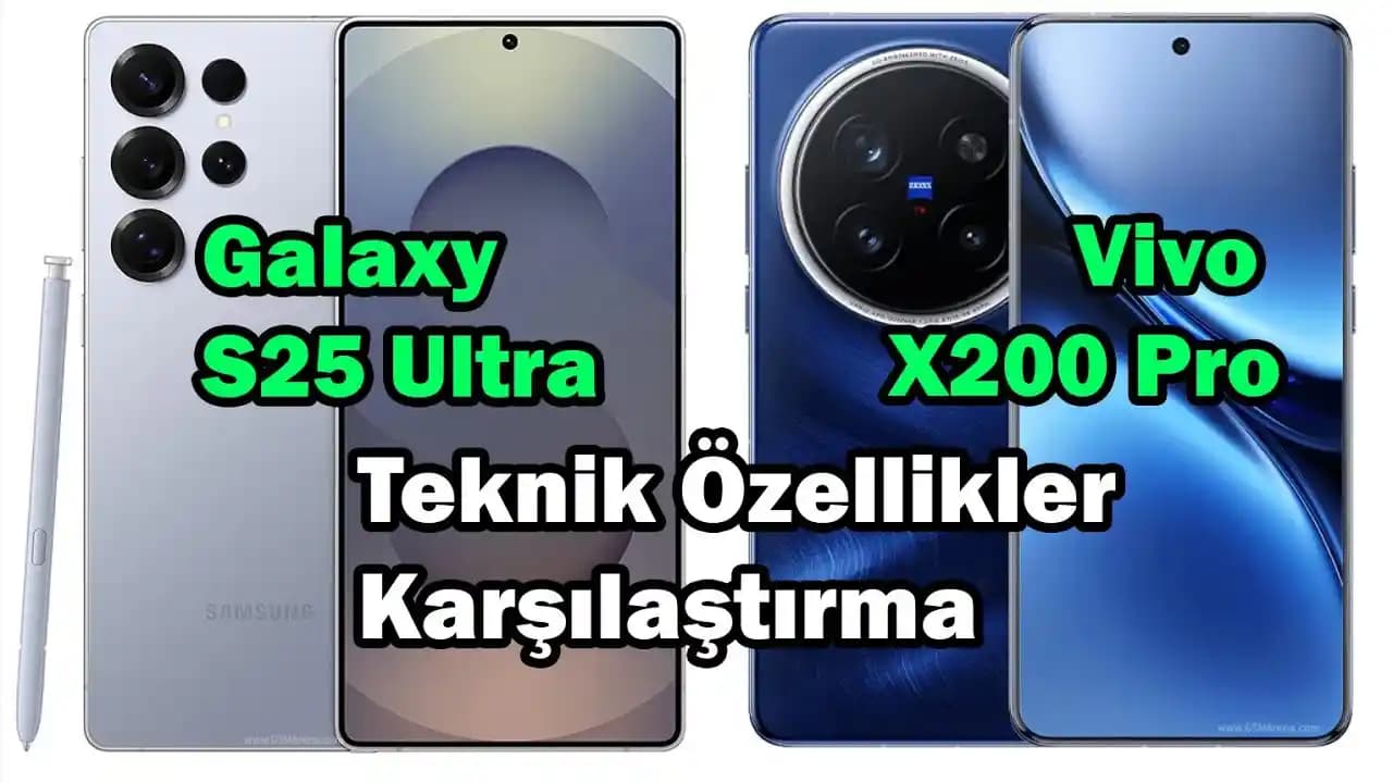 Samsung Galaxy S25 Ultra Teknik Özellikleri ve Karşılaştırması
