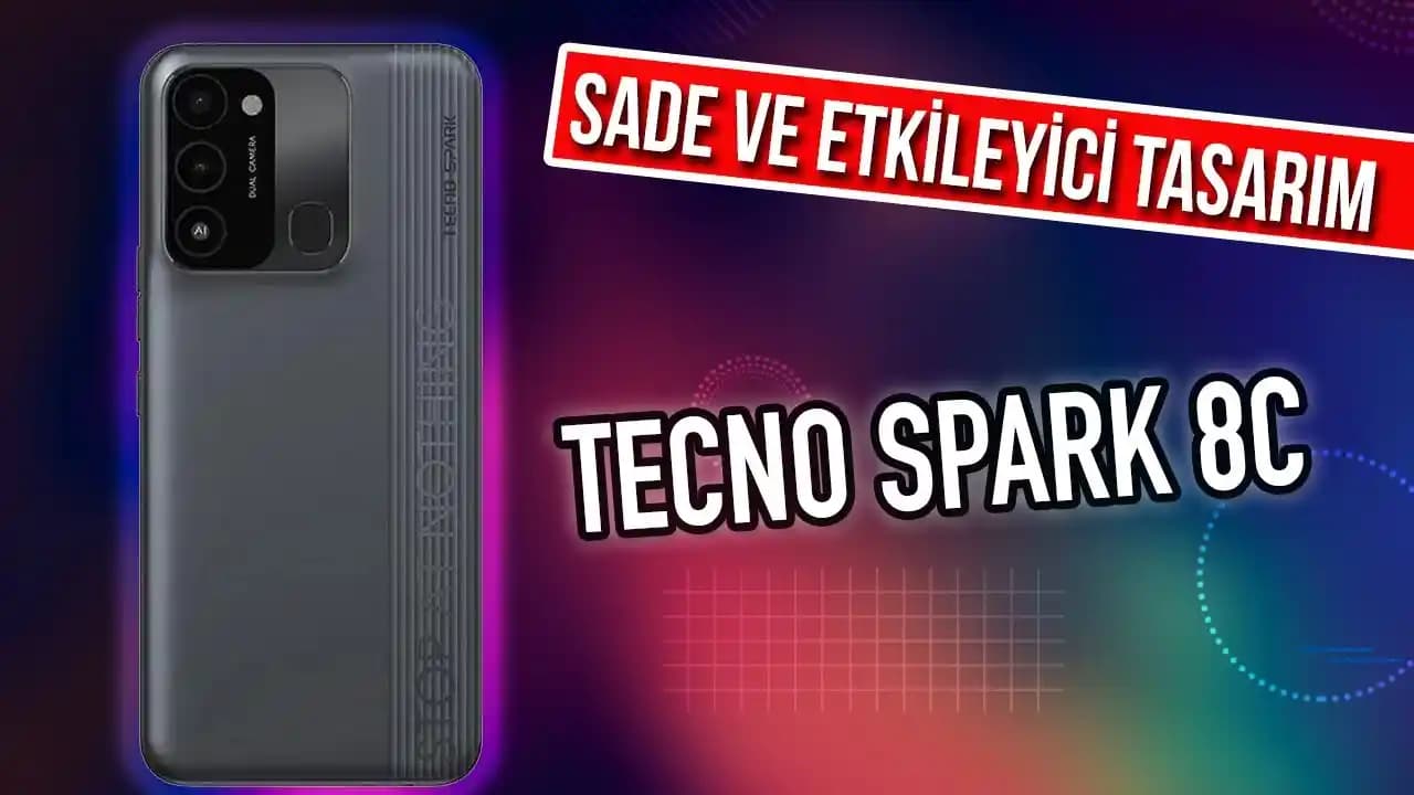 Tecno Spark 20C ve 8C Karşılaştırması: Tasarım, Performans ve Özellikler Analizi
