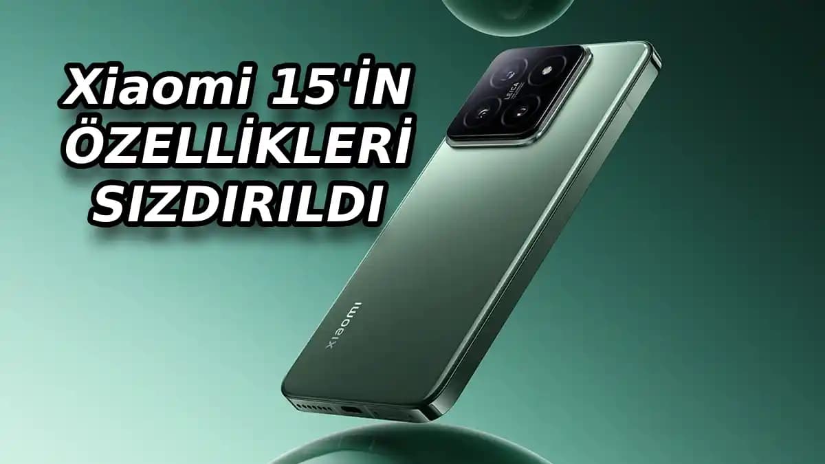 Xiaomi 15 Akıllı Telefon Özellikleri ve Teknolojik Gelişmeler Hakkında Detaylı Bilgi