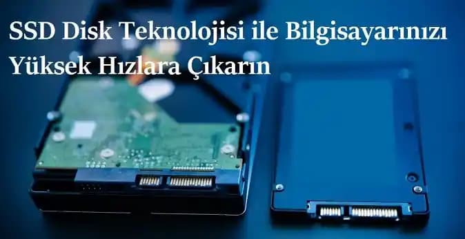 Yüksek Kapasiteli SSD Diskler: Güncel Teknolojiler ve Veri Depolama Çözümleri